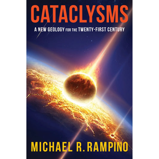 Cataclysms: a new geology for the twenty-first century (hardcover)